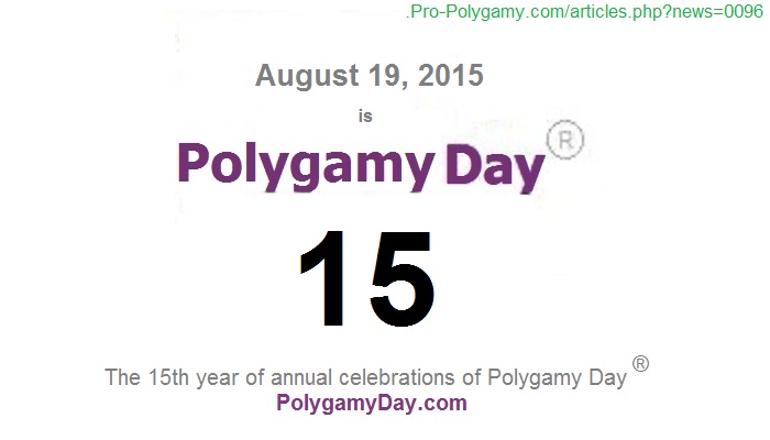 August 19, 2015, is Polygamy Day 15
